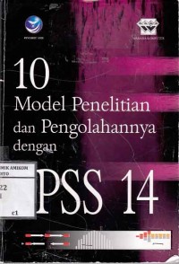 10 Model Penelitian Dan Pengolahannya Dengan SPSS 14