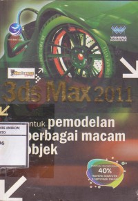 Shortcourse series 3ds Max 2011 untuk permodelan berbagai macam objek