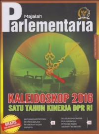 PARLEMENTARIA; Kaleidoskop 2016 Satu Tahun Kinerja DPR RI