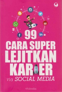 99 cara super lejitkan karakter via social media