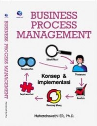 Business process management konsep dan implementasi