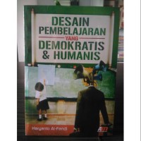 Desain Pembelajaran Yang Demokratis & Humanis