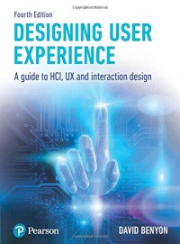 Image of Designing User Experience: A guide to HCL, UX and interaction design