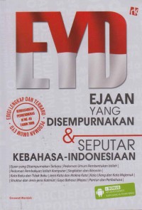 EYD; Ejaan yang Disempurnakan & seputar kebahasa-Indonesiaan