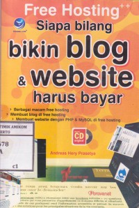 Free ++ Siapa Bilang Bikin Blog dan Website Harus Bayar?