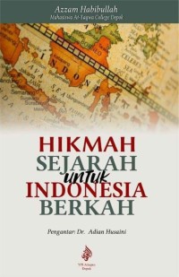 Hikmah sejarah untuk Indonesia berkah