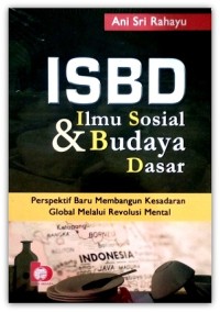 ISBD Ilmu Sosial & Budaya Dasar; Persepektif baru Membangun Kesadaran Global Melalui Revolusi Mental