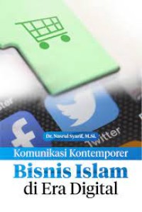 Komunikasi kontemporer bisnis islam di era digital