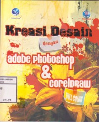 Kreasi desain dengan Adobe Photoshop dan CorelDraw