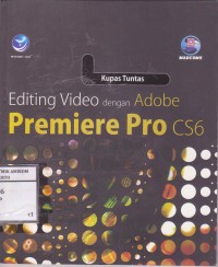 kupas tuntas editing video dengan adobe premiere pro cs6