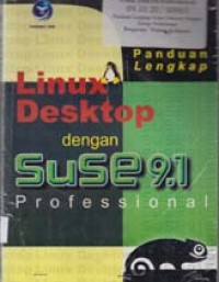 Panduan Lengkap Linux Dekstop dengan SuSE 9.1 Professional