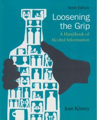 Loesening the grip: A handbook of alcohol information