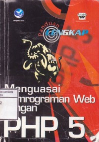 Panduan Lengkap Menguasai Pemrograman Web dengan PHP 5