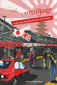 Omiyage; kisah orang biasa menaklukkan tanah jepang