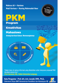 PKM: program kreativitas mahasiswa strategi dan kunci memenangkannya