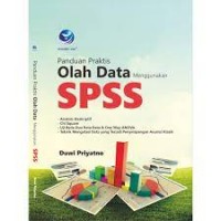 Panduan praktis olah data menggunakan SPSS