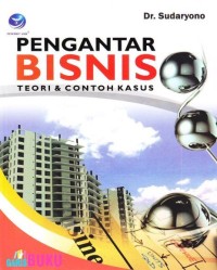 Pengantar bisnis teori & contoh kasus