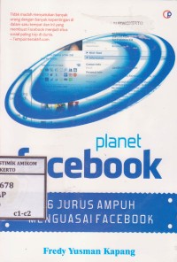 Planet Facebook; 6 Jurus Menguasai Facebook