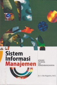 Image of Sistem informasi manajemen: konsep, aplikasi dan perkembangannya