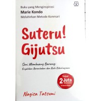 Suteru! Gijutsu Seni membuang barang: Enyahkan berantakan dan raih kebahagian