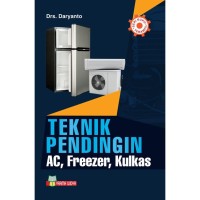 Teknik Pendingin AC, Freezer, Kulkas