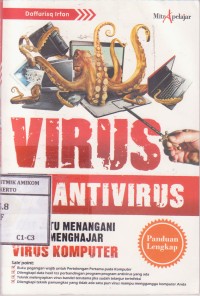 Virus & Antivirus : Kiat Jitu Menangani Dan Menghajar Virus Komputer