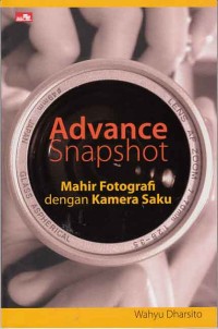 Advance Snapshot mahir fotografi dengan kamera saku