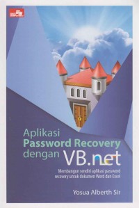 Aplikasi password recovery dengan VB.net; membangun sendiri aplikasi password recovery untuk dokumen word dan excel
