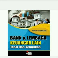 Bank & lembaga keuangan lain: teori dan kebijakan