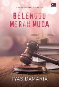 Belenggu merah muda; terinspirasi dari kisah nyata