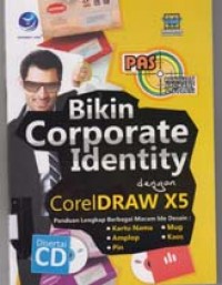 PAS (panduan aplikatif & solusi) Bikin Corporate Identity dengan CorelDraw X5