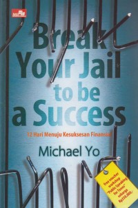 Break Your Jail to be a success; 12 hari menuju kesuksesan finansial