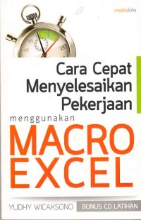 Cara cepat menyelesaikan pekerjaan menggunakan Macro Excel