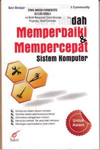 Cara Mudah Memperbaiki dan Mempercepat Sistem Komputer