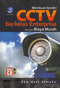 Membuat sendiri CCTV berkelas enterprise dengan biaya murah