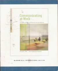 Communicating at work principles and practices for business and the professions