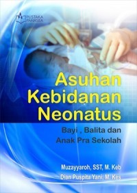 Image of Asuhan Kebidanan Neonatus Bayi, Balita, dan Anak Pra Sekolah
