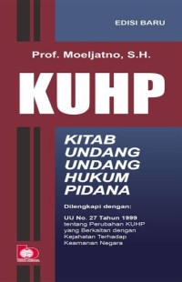 KUHP : Kitab Undang - Undang Hukum Pidana