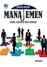 Dasar-dasar manajemen teori, definisi dan konsep