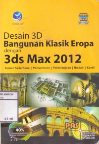 PAS (panduan aplikatif & solusi) Desain  3D bangunan klasik eropa dengan 3ds max 2012