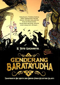 Genderang baratayudha: Tumpanya air mata dan darah para sesatria sejati