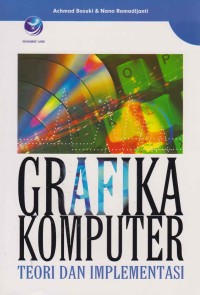 Grafika Komputer; Teori dan implementasi