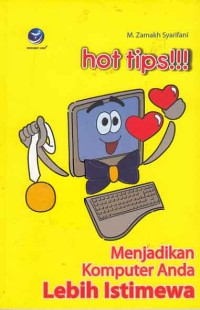 Hot Tips!!! menjadikan komputer anda lebih istimewa