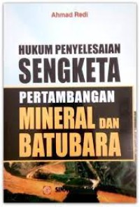 Hukum penyelesaian sengketa pertambangan mineral dan batubara