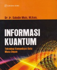 Informasi Kuantum; teknologi komunikasi data masa depan