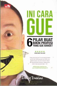 Ini cara gue; 6 pilar buat bikin profesi yang gue banget