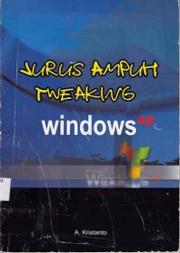 Jurus Ampuh Tweaking Windows XP