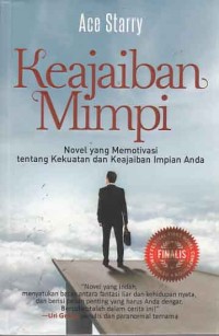 Keajaiban Mimpi; novel yang memotivasi tentang kekuatan dan keajaiban impian anda