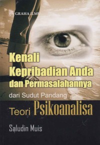 Kenali kepribadian anda dan permasalahannya dari sudut pandang teori psikoanalisa