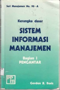 Kerangka dasar sistem informasi manajemen bagian 1 pengantar